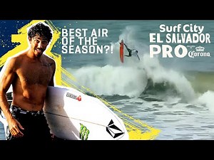BEST AIR OF THE SEASON?! Yago Dora Delivers Near-Perfection Opening Round SURF CITY EL SALVADOR PRO