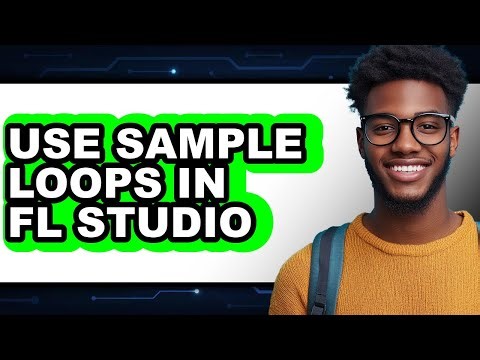 How to Use Sample Loops in FL Studio (UPDATED)