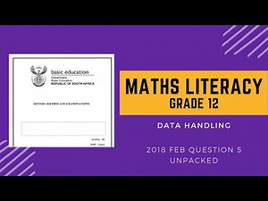 Mathematical Literacy Grade 12 Paper 1 Final Exam guide - Data Handling (Feb 2018/Question 5)