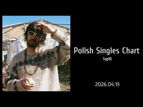 Polish Singles Chart | Top 10 | 2026.04.19