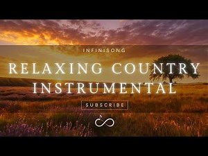 Relaxing Country Music #24 – Country Chillout Vibes Instrumental Guitar for All-Day Play