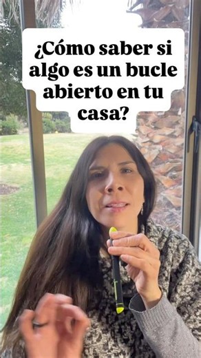 ¿Cómo saber si algo es un bucle 🔁 abierto en tu casa? 🏠