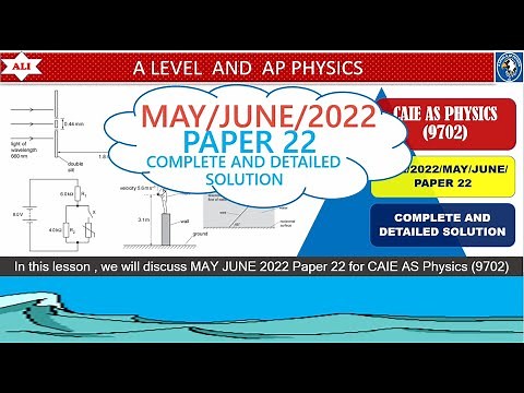 AS PHYSICS 9702 PAPER 2 |May/June 2022 | Paper 22 | 9702/22/M/J/22 | Full and Detailed Solution
