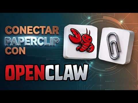 Guía para conectar OpenClaw con Paperclip: El combo de IA más potente