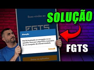 A browser was not found on your device to use the FGTS app you need to have a browser