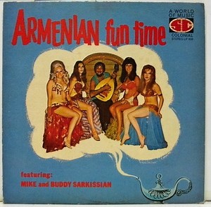 Mike Sarkissian And Buddy Sarkissian - Armenian Fun Time