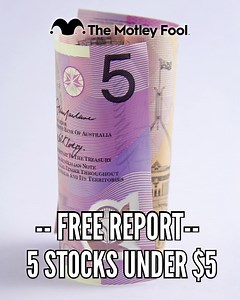 117 reactions · 19 comments | Our favourite stocks under $5... and now could be the time to buy. | The Motley Fool Australia | Facebook