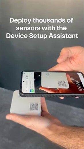 Deploy thousands of sensors with the Device Setup Assistant