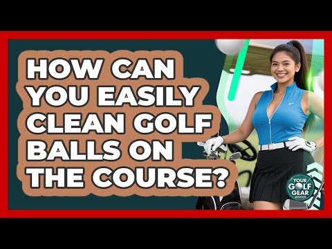 How Can You Easily Clean Golf Balls On The Course? - Your Golf Gear Insider