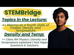Plasma as a Fourth State of Matter – Class 9th Physics | Chapter Explained | STEMBridge
