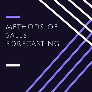 Methods of Sales Forecasting