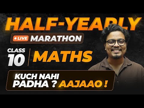 FULL MATHS Marathon - Class 10 Half Yearly | Concepts, Questions, Everything