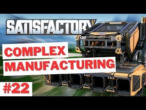 Making Computers in the Mega Factory with the Manufacturer [Satisfactory 22]