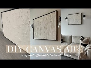 DIY TEXTURED CANVAS ART | EASY & AFFORDABLE | GeneiaLacole