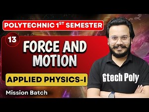 APPLIED PHYSICS-I | Unit-02 Force and Motion P-06 | Mission Batch | BTEUP 2025
