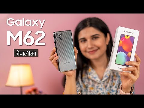 Samsung Galaxy M62 Unboxing & Review नेपालीमा