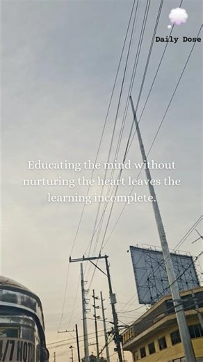 Educating the mind without nurturing the heart leaves the learning incomplete. #learning #mindset