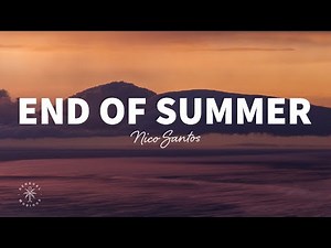 Nico Santos - End Of Summer (Lyrics)
