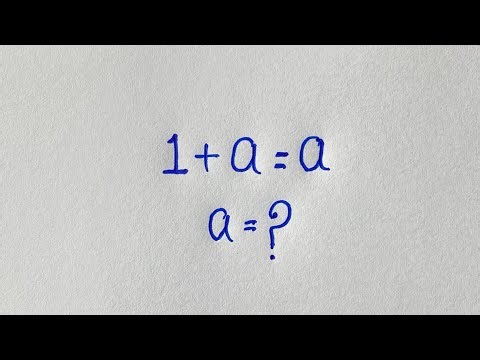 The Biggest Pitfall of the Maths Olympiad | Find the value of a? | 1+a=a |