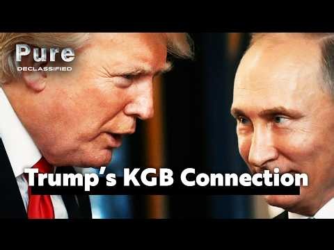 Trump, Putin and the KGB: Who Was Using Whom? | FULL DOC | PURE DECLASSIFIED