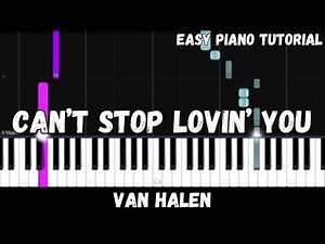 Van Halen - Can't Stop Lovin' You (Easy Piano Tutorial)