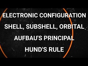 Electronic configuration, Shell, Subshell, Orbital, Aufbau and Hund's rule (tagalog) | NOW I KNOW |