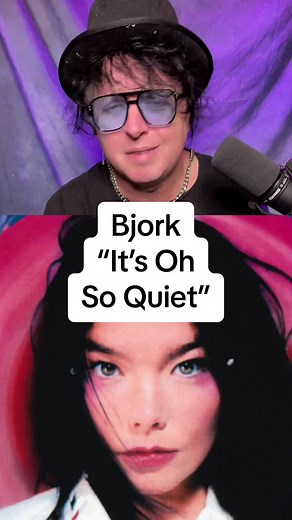 Bjork It's Oh So Quiet: The Evolution of a Hit Song