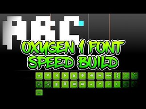 OXYGENE 1 FONT! (Speed Build w/ Level ID)