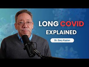 Long COVID Explained: Symptoms, Causes, and What We Know Now | Dr. Gary Kaplan