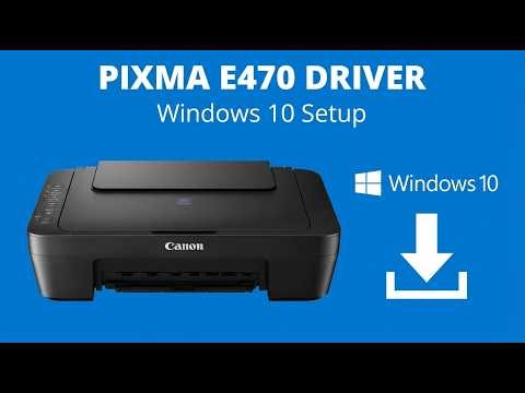 How to Download & Install Canon PIXMA E470 Printer Driver on Windows 10