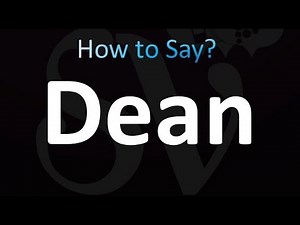How to Pronounce Dean