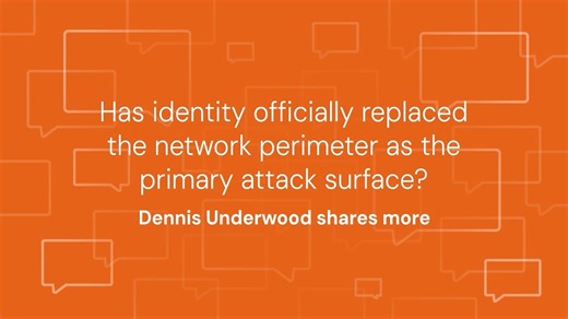The network perimeter stopped being the main attack surface years ago.
