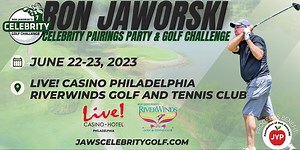 2023 Ron Jaworski Celebrity Pairings Party & Golf Challenge, RiverWinds Golf & Tennis Club, West Deptford, 22 June to 23 June