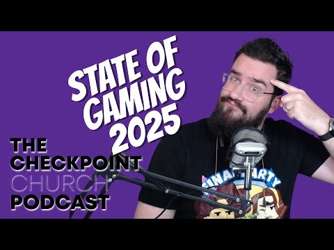 The REAL State of Gaming in 2025: ESA Report | The Checkpoint Church Podcast