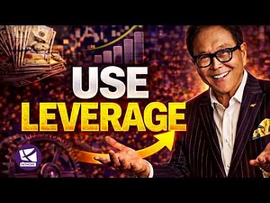 How to Use Leverage to Build Real Wealth (Instead of Working Forever) - Robert Kiyosaki