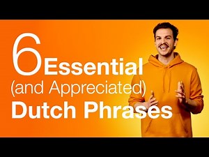 6 Dutch Phrases You Need to Know