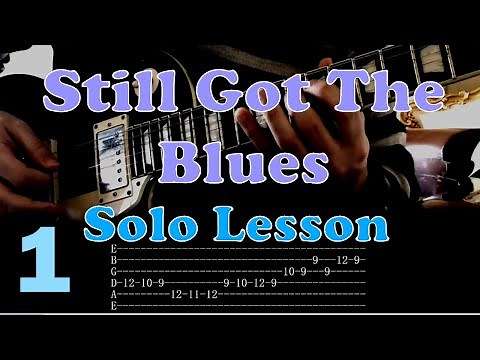 Still Got The Blues Solo Lesson - Part 1/4 - (Live Style) - Gary Moore
