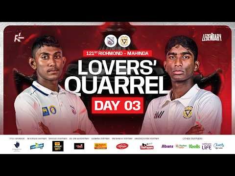 🔴 121st Richmond Mahinda Lovers' Quarrel | Day 03