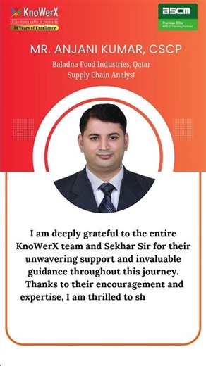 Testimonial of Mr Anjani Kumar, CSCP Certified