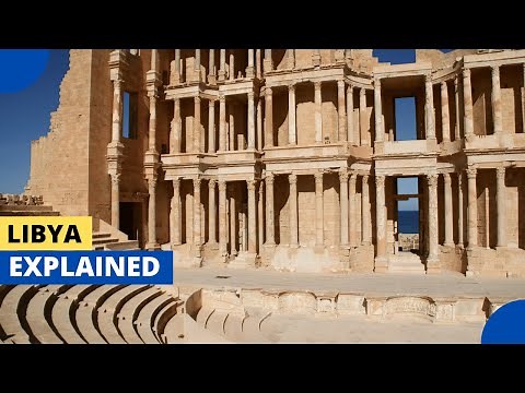 Libya: History | Geography | People | Facts | Economy