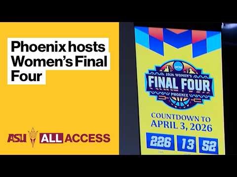 ASU All Access: The NCAA Women’s Final Four is coming to the Valley
