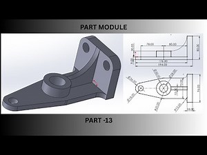 PART MODULE -13 SOLIDWORKS