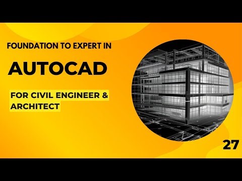 Foundation to Expert in Autocad For civil engineers & Architect -episode 27
