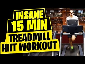 HIIT Workout - Insane 15 Minute Treadmill Workout