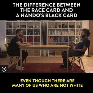 "It's not like every non-white person at birth is given a card that says 'Race' on it and then we are sort of capable of deploying that in order to obtain free chicken" | Comedy Central UK