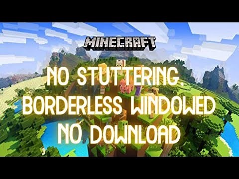 NO DOWNLOAD: Stop Minecraft Stuttering + Borderless Windowed Tutorial