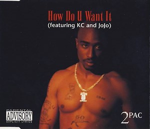 2Pac Featuring KC And JoJo - How Do U Want It