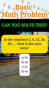 1.4K views · 18 reactions | In the sequence 2, 6, 12, 20, 30, … what is the next term? a) 38 b) 40 c) 42 d) 44 #maths #mathematics #fblifestyle #mathisfun | MathTalks | Facebook
