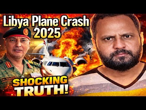 Libya 2025 Plane Crash: Army Chief's Death & the Country's Endless Political Crisis