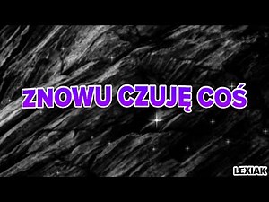 LEXIAK - ZNOWU CZUJĘ COŚ (AI)